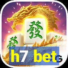 h7 bet